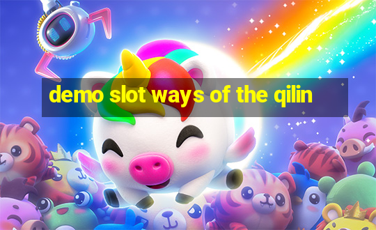 demo slot ways of the qilin