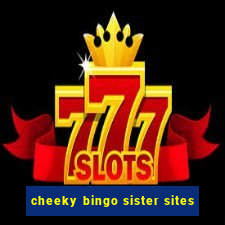 cheeky bingo sister sites