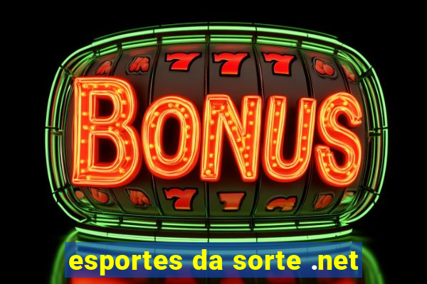 esportes da sorte .net