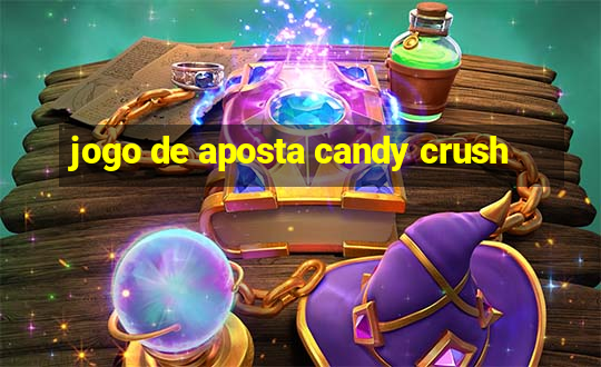 jogo de aposta candy crush