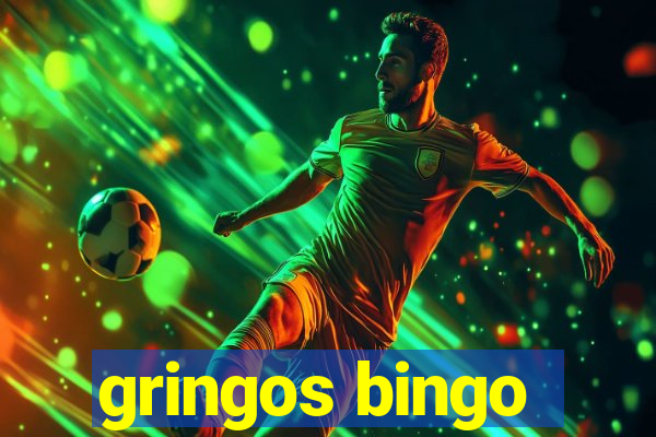 gringos bingo