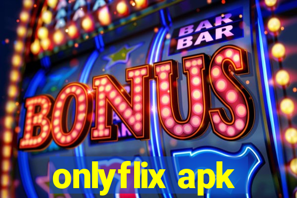 onlyflix apk