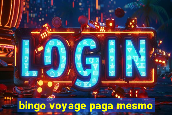 bingo voyage paga mesmo