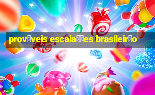 prov谩veis escala莽玫es brasileir茫o