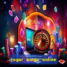 jogar bingo online valendo dinheiro de verdade