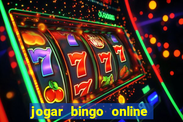 jogar bingo online valendo dinheiro de verdade