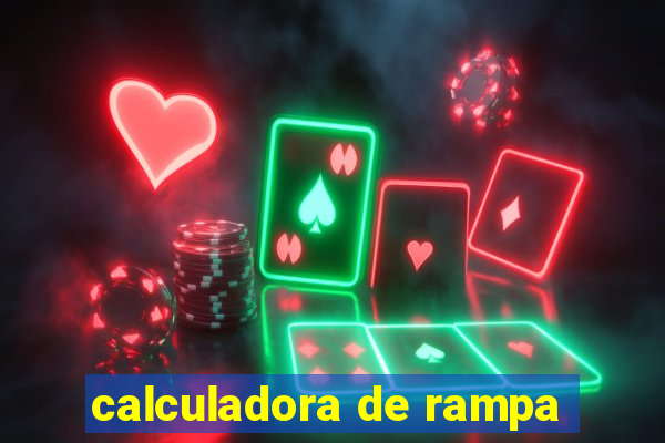 calculadora de rampa