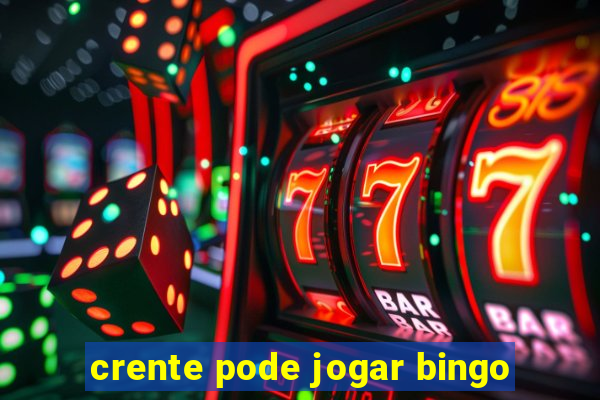 crente pode jogar bingo