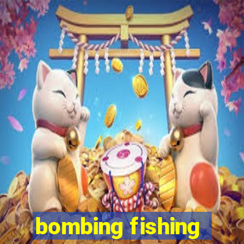 bombing fishing