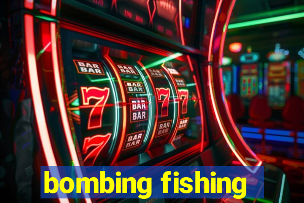 bombing fishing