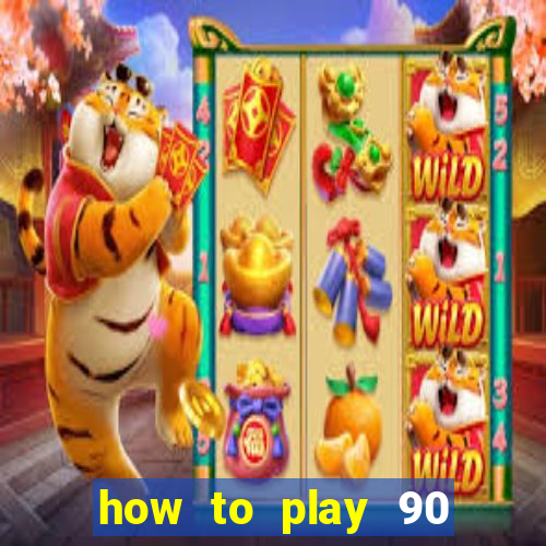 how to play 90 ball bingo