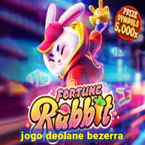 jogo deolane bezerra