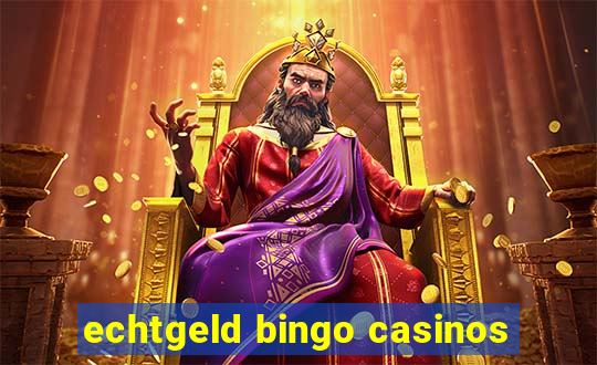 echtgeld bingo casinos