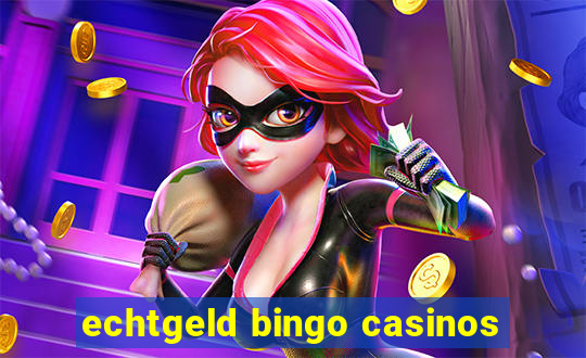 echtgeld bingo casinos