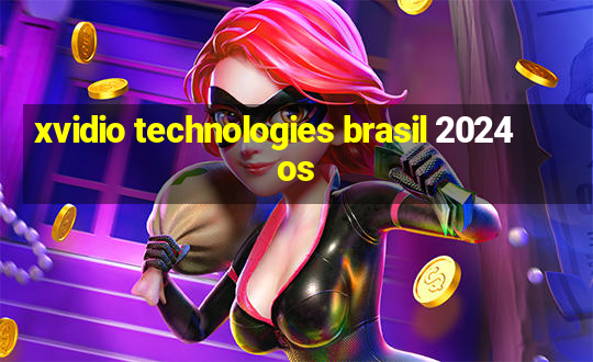 xvidio technologies brasil 2024 os