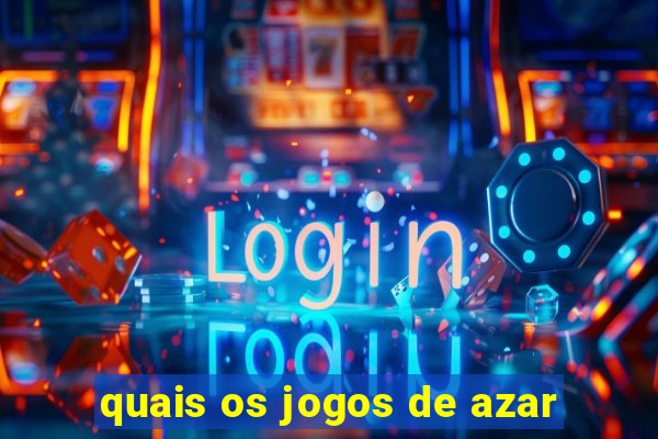 quais os jogos de azar