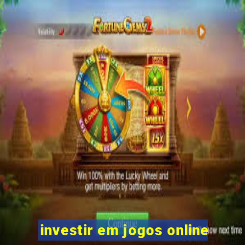 investir em jogos online