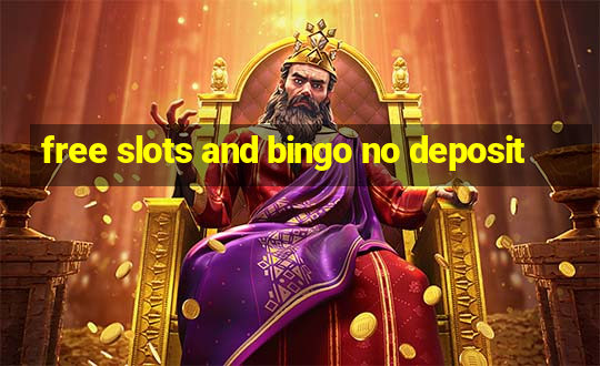 free slots and bingo no deposit