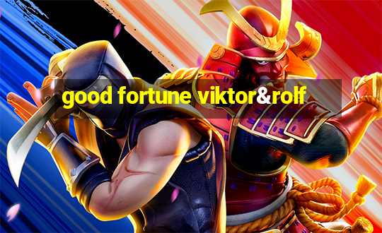 good fortune viktor&rolf