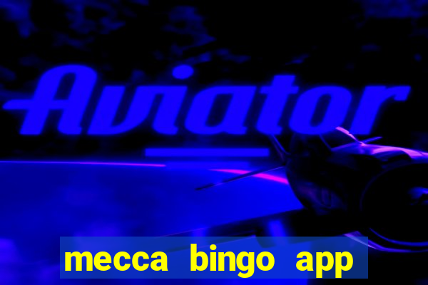 mecca bingo app for android