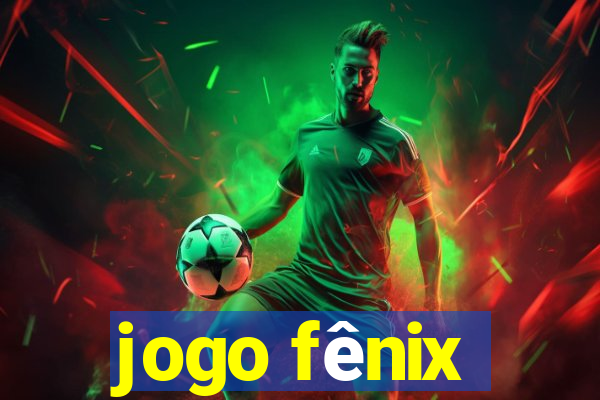 jogo fênix