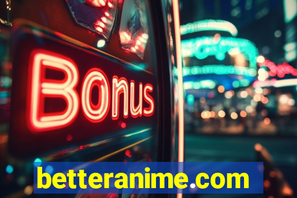 betteranime.com