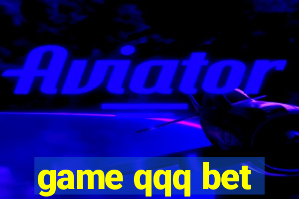 game qqq bet