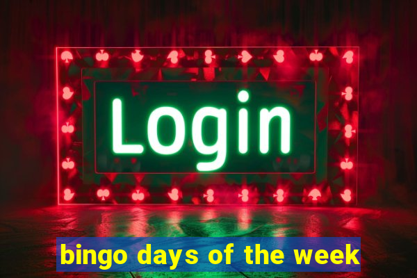 bingo days of the week