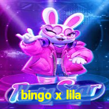 bingo x lila