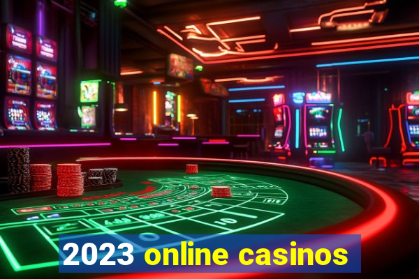 2023 online casinos