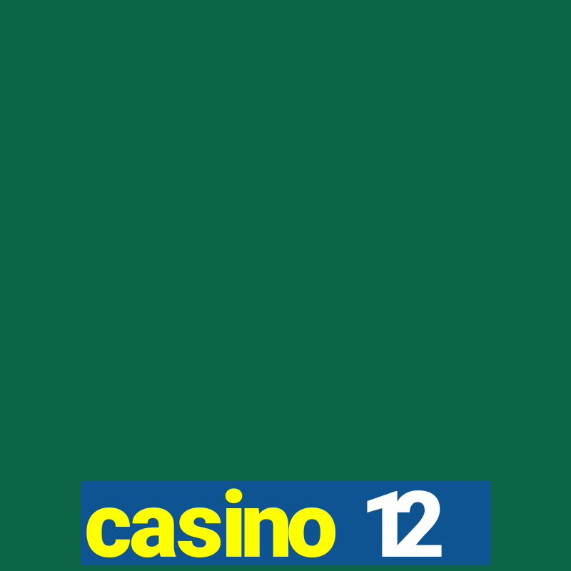 casino 12