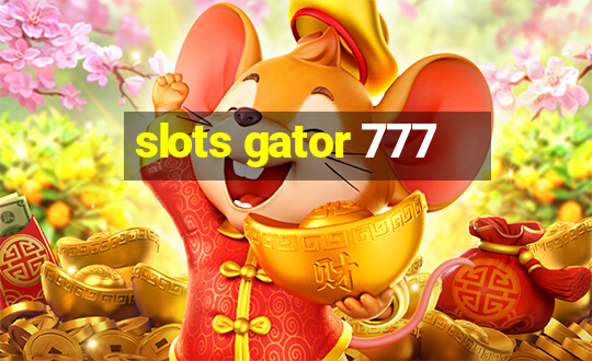 slots gator 777