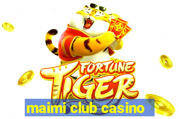 maimi club casino