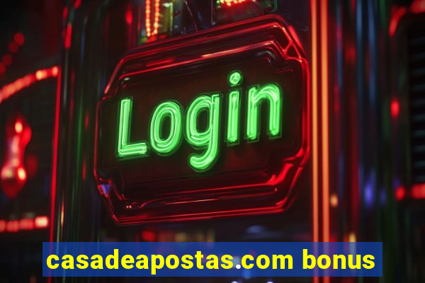 casadeapostas.com bonus