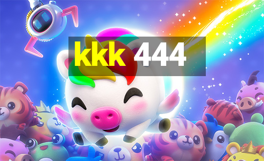 kkk 444