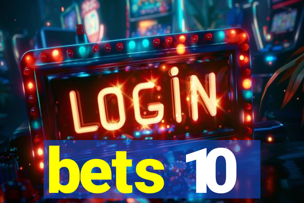 bets 10