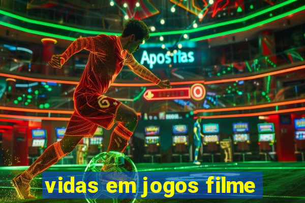 vidas em jogos filme