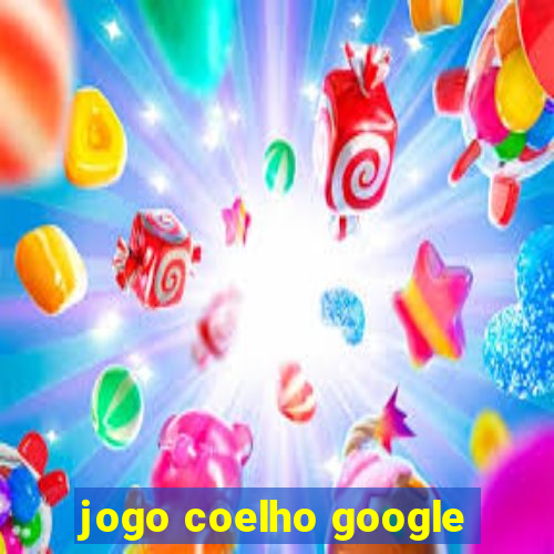 jogo coelho google