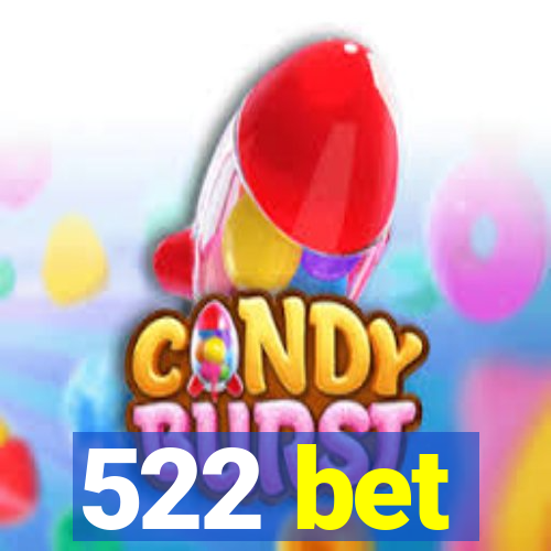 522 bet