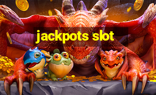 jackpots slot