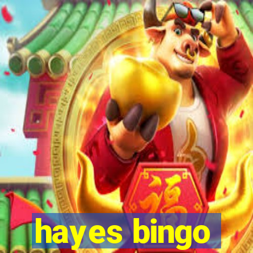 hayes bingo