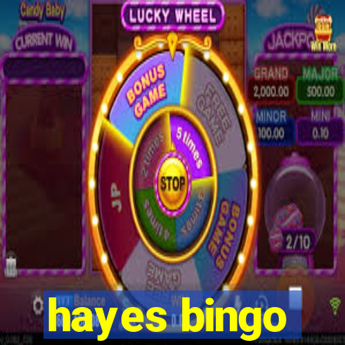 hayes bingo