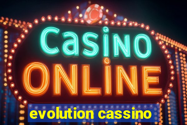 evolution cassino