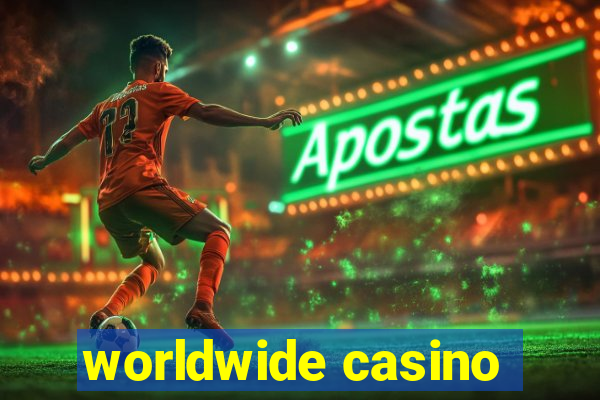 worldwide casino