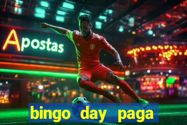 bingo day paga mesmo 2022