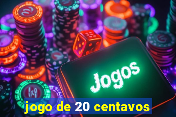 jogo de 20 centavos