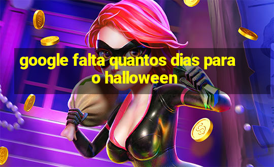 google falta quantos dias para o halloween