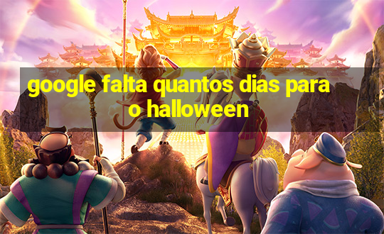 google falta quantos dias para o halloween