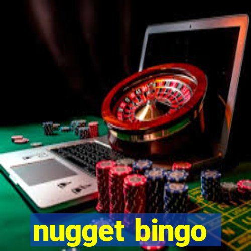 nugget bingo