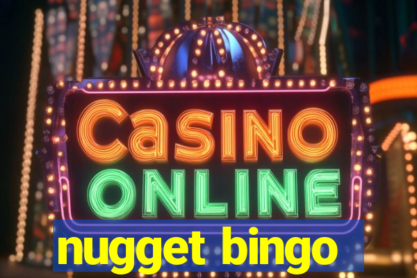 nugget bingo